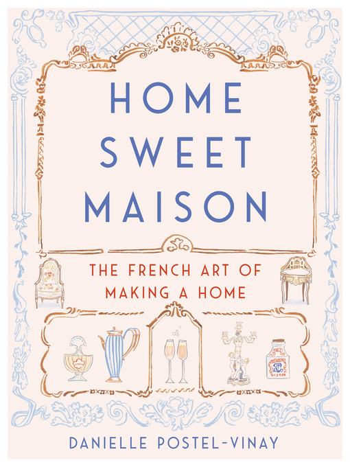 Title details for Home Sweet Maison by Danielle Postel-Vinay - Wait list